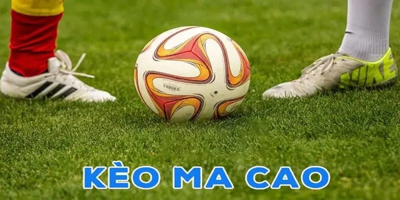 Khái quát chung về kèo ma cao tại Jun88