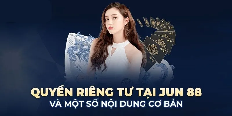 Nội dung quyền riêng tư chi tiết nhất