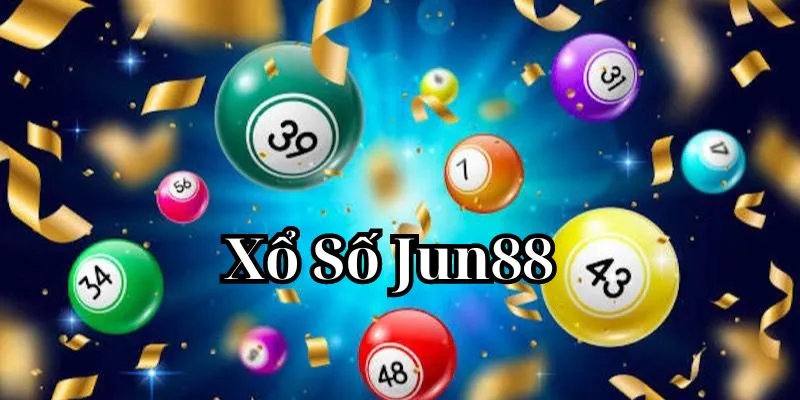 Những thông tin về xổ số Jun88