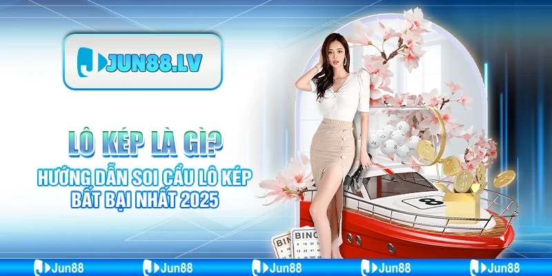 Lô kép là gì? Hướng dẫn soi cầu lô kép bất bại nhất 2025