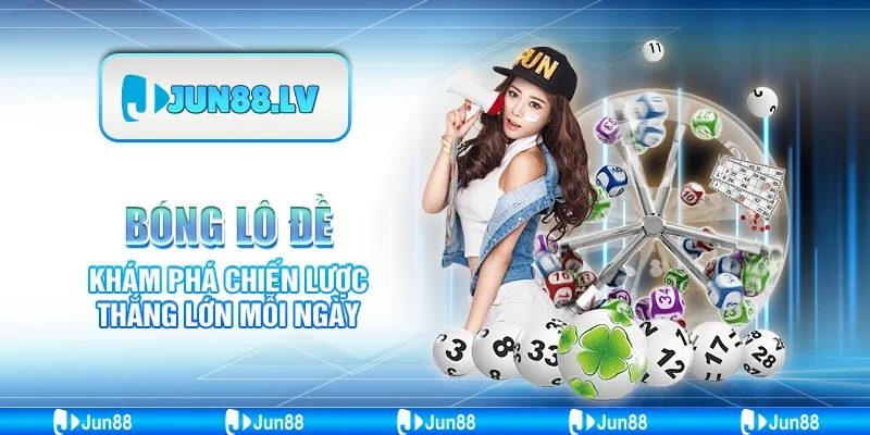 Bóng Lô Đề - Khám Phá Chiến Lược Thắng Lớn Mỗi Ngày 