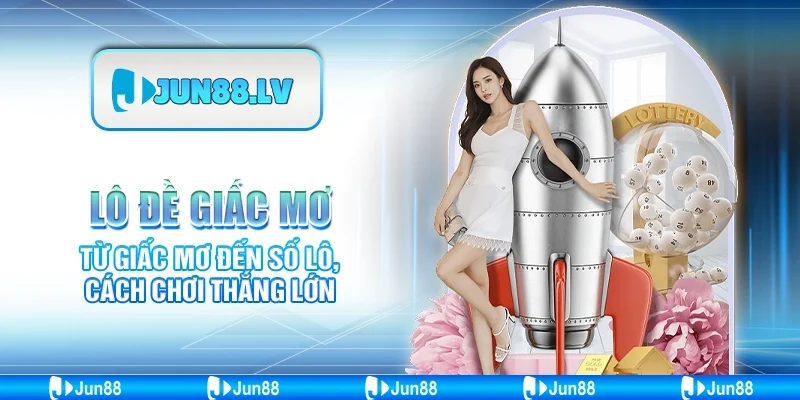 Lô đề giấc mơ - Từ giấc mơ đến số lô, cách chơi thắng lớn