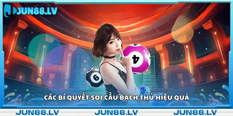 Các bí quyết soi cầu bạch thủ hiệu quả