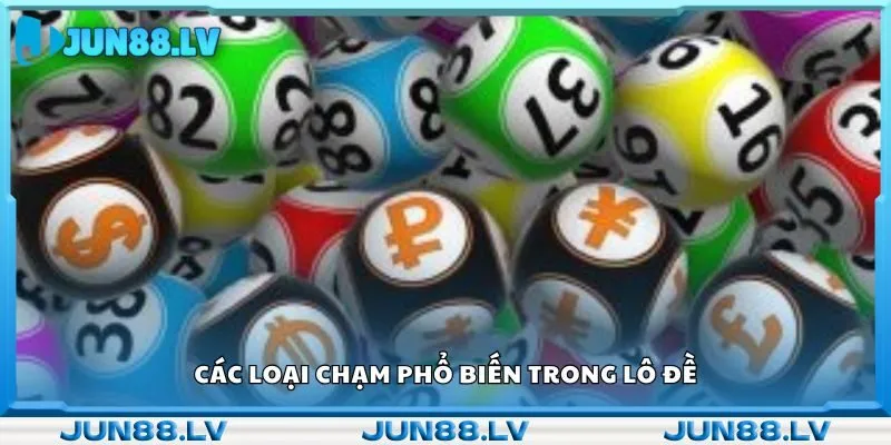 Các loại chạm phổ biến trong lô đề