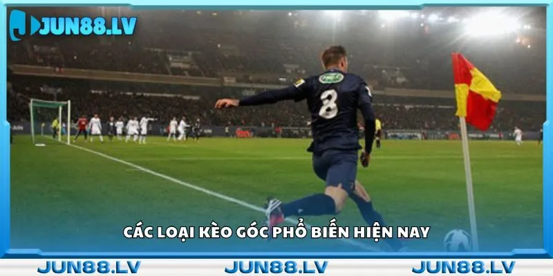 Các loại kèo góc phổ biến hiện nay