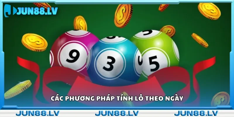 Những cách tính số lô dựa trên từng ngày