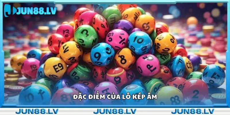 Những đặc trưng của lô kép âm