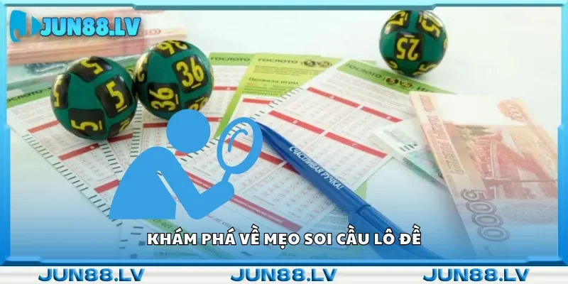 Khám phá về mẹo soi cầu lô đề
