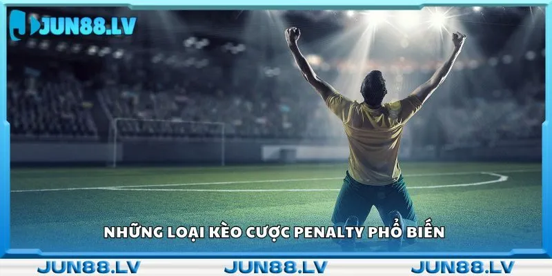 Những loại kèo cược penalty phổ biến 