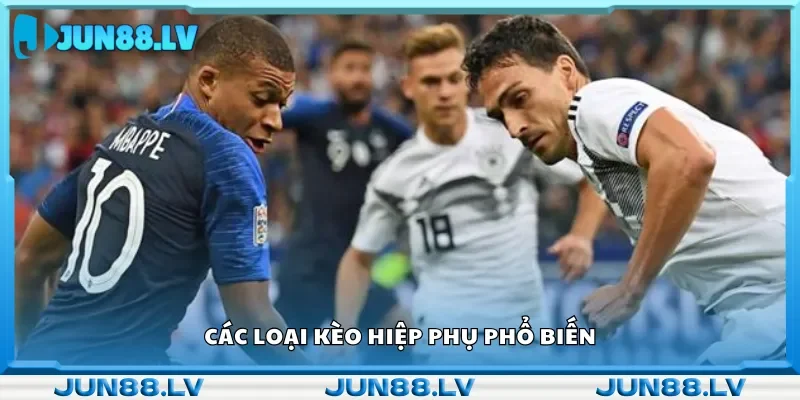 Top 3 kèo hiệp phụ phổ biến.